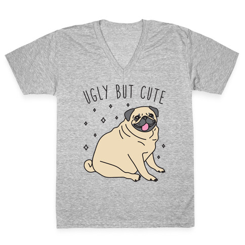 Ugly But Cute Pug V-Neck Tee Shirt