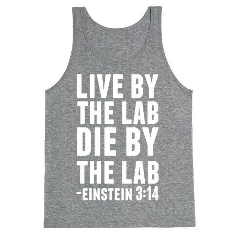 Live By The Lab Die By The Lab Einstein 3:14 Tank Top