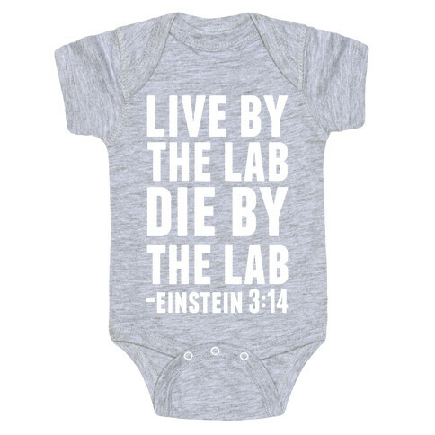 Live By The Lab Die By The Lab Einstein 3:14 Baby One-Piece