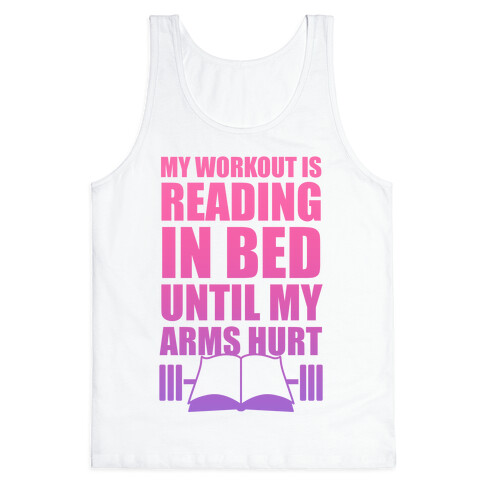 My Workout Is Reading In Bed Tank Top