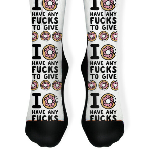 I Donut Have Any F***s to Give Sock