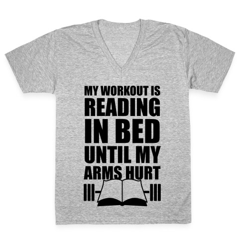 My Workout Is Reading In Bed V-Neck Tee Shirt