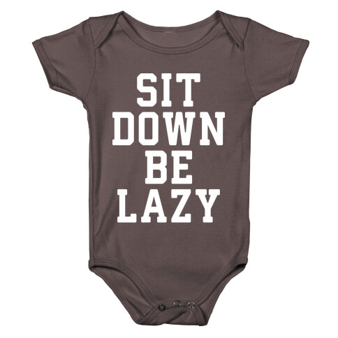 Sit Down Be Lazy Baby One-Piece