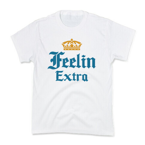 Feelin Extra Corona Parody Kids T-Shirt