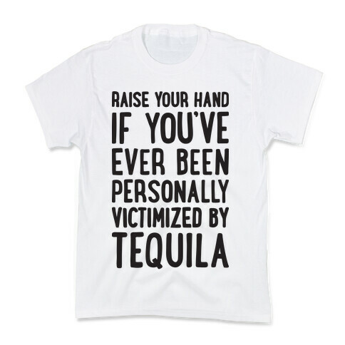 Personally Victimized By Tequila Kids T-Shirt