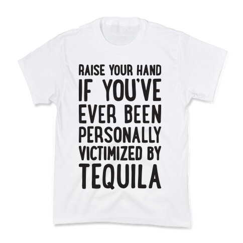 Personally Victimized By Tequila Kids T-Shirt