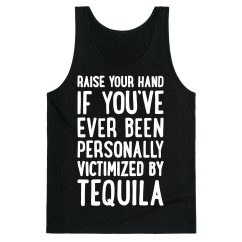 Personally Victimized By Tequila Tank Top