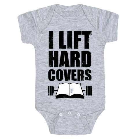 I Lift Hard Covers Baby One-Piece