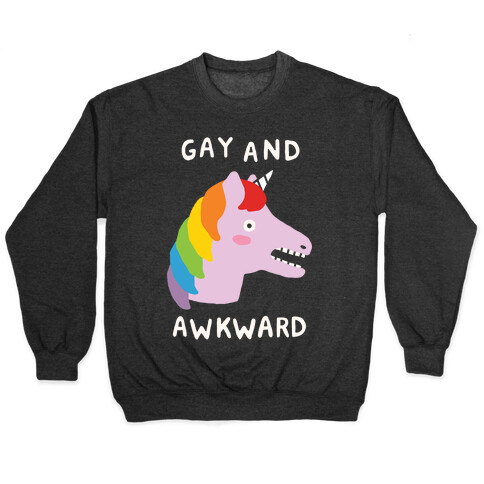 Gay And Awkward Pullover
