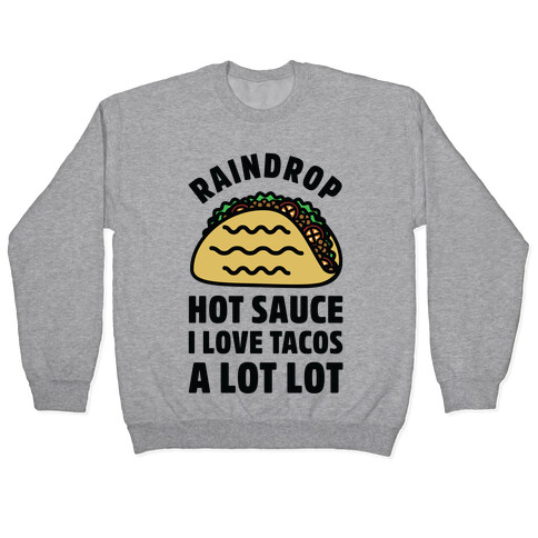 Raindrop Hot Sauce Pullover