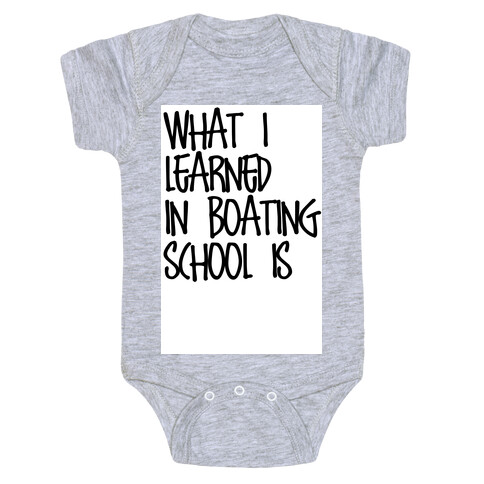 What I Learned in Boating School Baby One-Piece