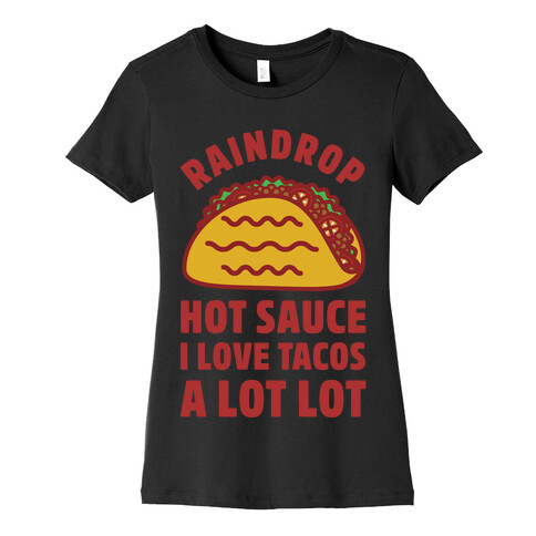 Raindrop Hot Sauce Womens T-Shirt