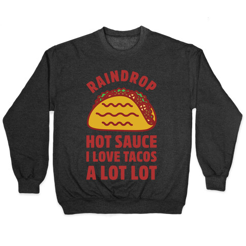 Raindrop Hot Sauce Pullover