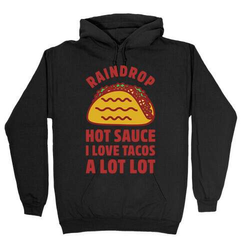 Raindrop Hot Sauce Hooded Sweatshirt