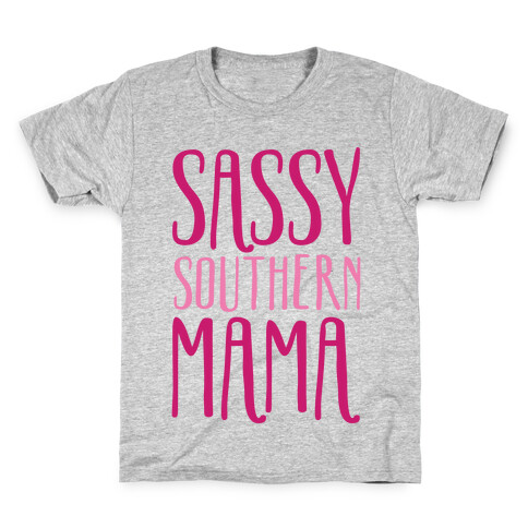 Sassy Southern Mama  Kids T-Shirt