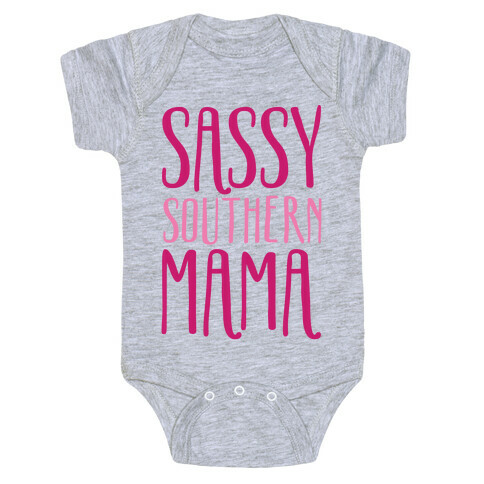 Sassy Southern Mama  Baby One-Piece