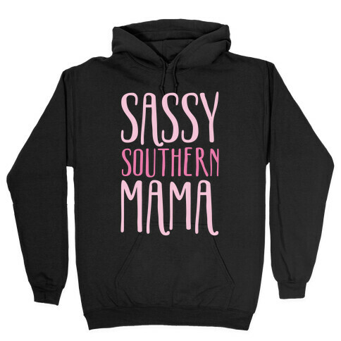 Sassy Southern Mama White Print Hooded Sweatshirt