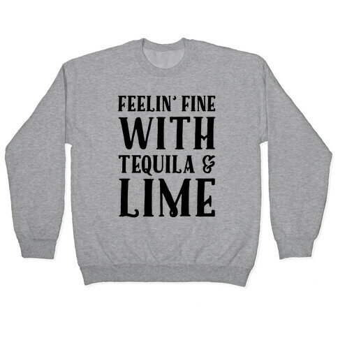 Feelin' Fine With Tequila & Lime Pullover