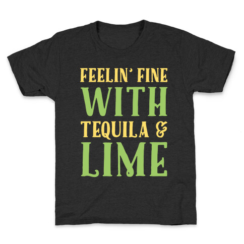 Feelin' Fine With Tequila & Lime White Print Kids T-Shirt