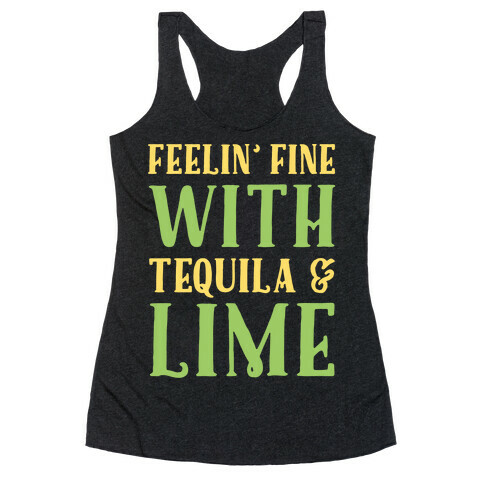 Feelin' Fine With Tequila & Lime White Print Racerback Tank Top