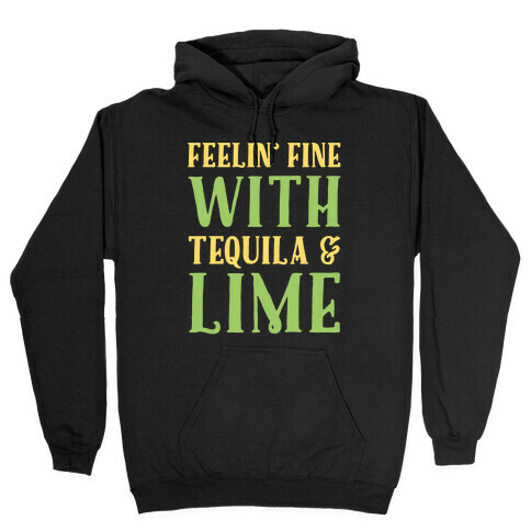 Feelin' Fine With Tequila & Lime White Print Hooded Sweatshirt