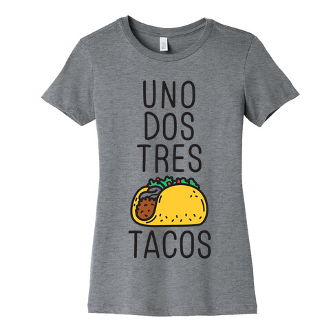 Uno Dos Tres Tacos Womens T-Shirt