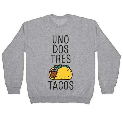 Uno Dos Tres Tacos Pullover