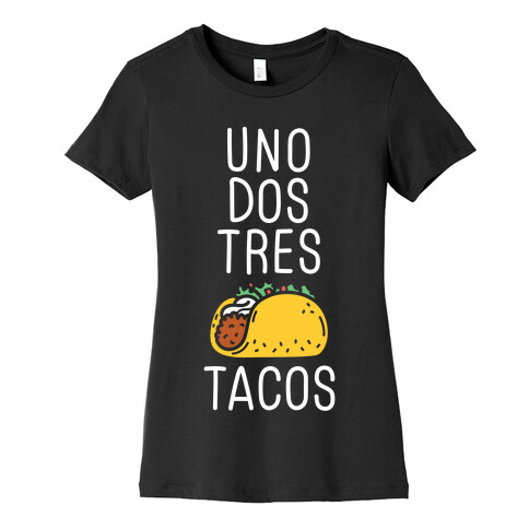 Uno Dos Tres Tacos Womens T-Shirt