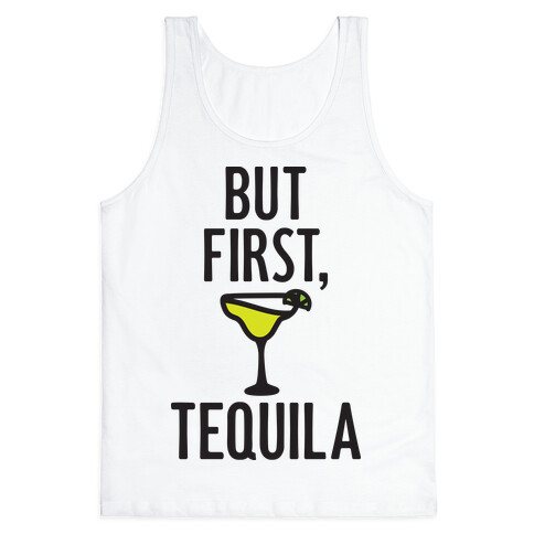 But First, Tequila Tank Top