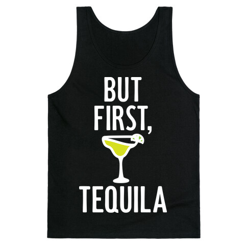 But First, Tequila Tank Top