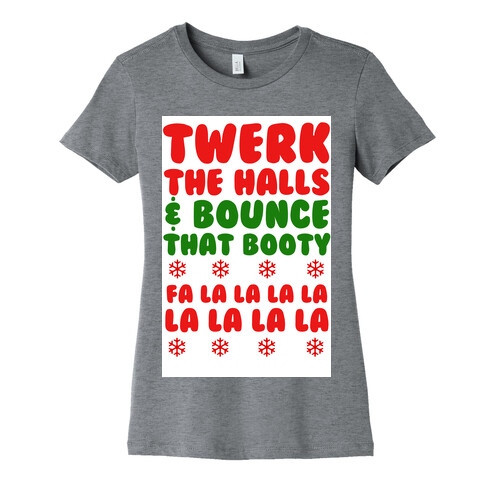 Twerk the Halls Womens T-Shirt