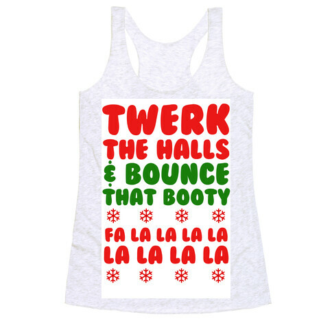 Twerk the Halls Racerback Tank Top