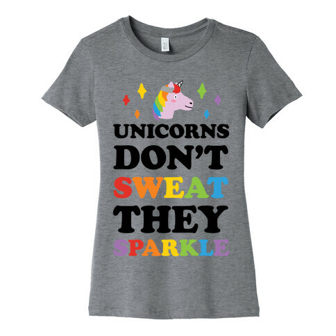 Unicorns Don't Sweat They Sparkle Womens T-Shirt