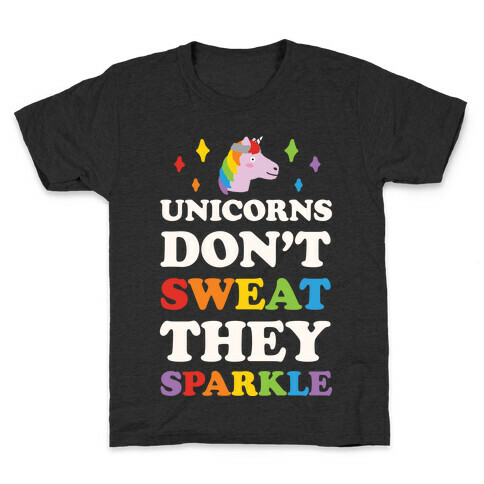 Unicorns Don't Sweat They Sparkle Kids T-Shirt