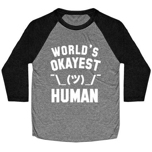 World's Okayest Human Baseball Tee