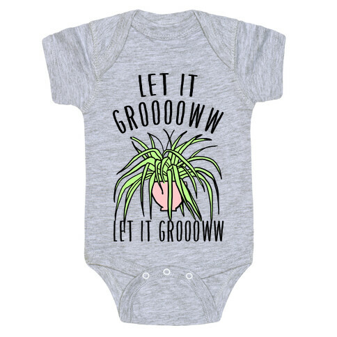 Let It Grow Let It Grow Parody Baby One-Piece