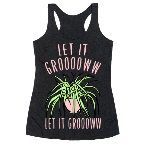 Let It Grow Let It Grow Racerback Tank Top