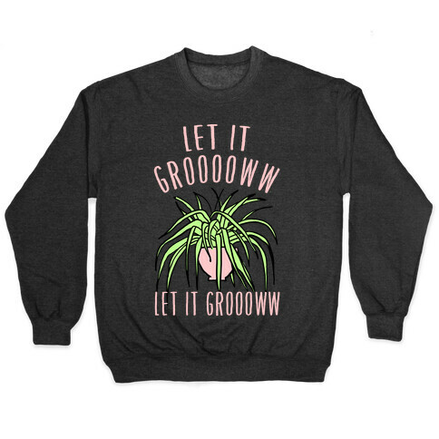 Let It Grow Let It Grow Pullover
