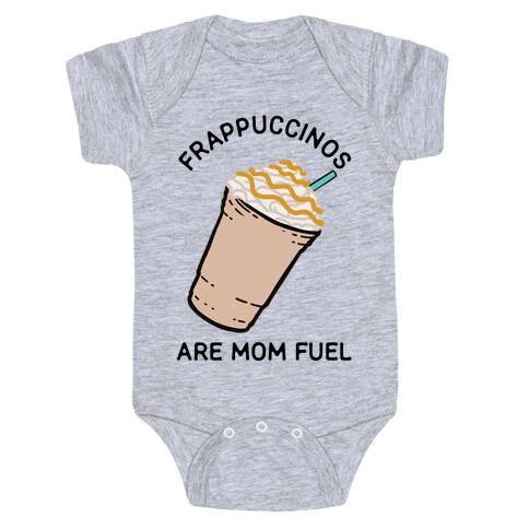 Frappuccinos are Mom Fuel Baby One-Piece