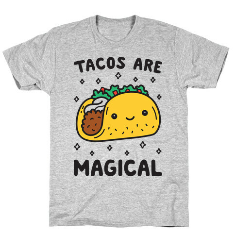 Tacos Are Magical T-Shirt