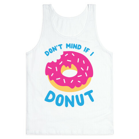 Don't Mind If I Donut Tank Top