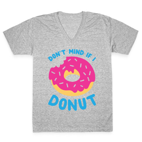 Don't Mind If I Donut V-Neck Tee Shirt