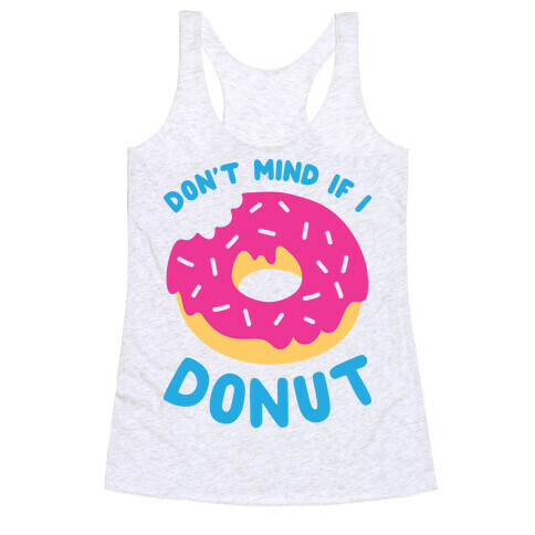 Don't Mind If I Donut Racerback Tank Top