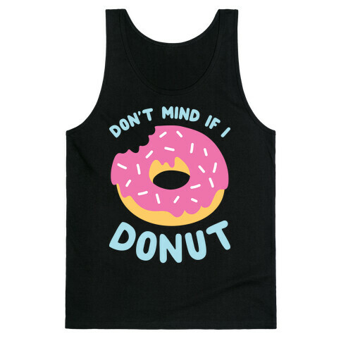 Don't Mind If I Donut Tank Top