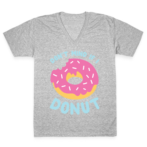 Don't Mind If I Donut V-Neck Tee Shirt