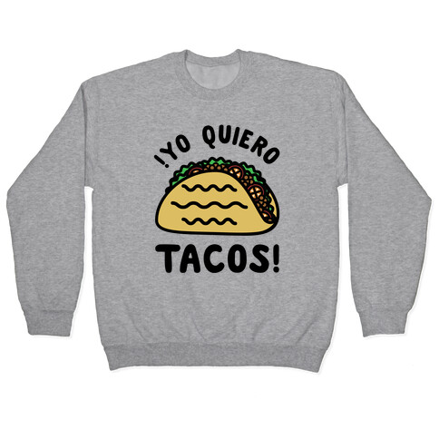 Yo Quiro Tacos Pullover