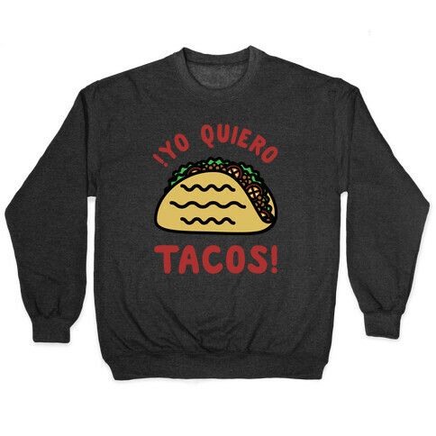 Yo Quiro Tacos Pullover