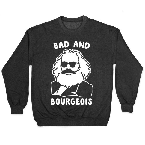 Bad And Bourgeois Pullover