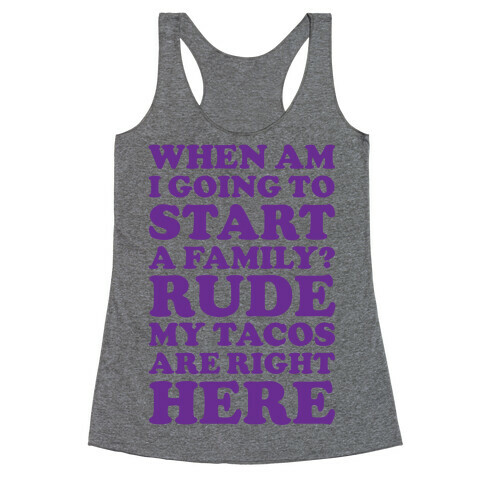 Rude My Tacos Are Right Here Racerback Tank Top