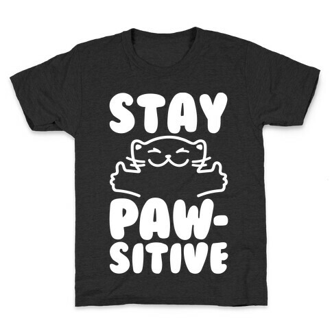 Stay Pawsitive White Print Kids T-Shirt